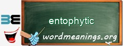 WordMeaning blackboard for entophytic